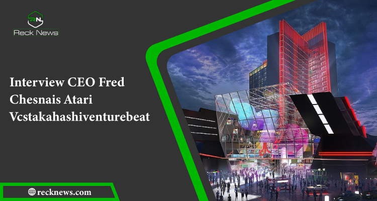 Interview CEO Fred Chesnais Atari Vcstakahashiventurebeat